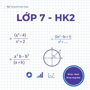 Toán 7 HK2 bám sát SGK | Phân thức – Đường tròn | Biquyetgioitoan.com